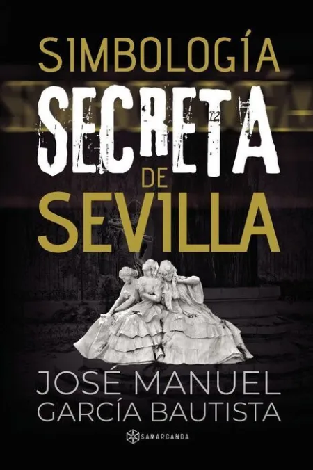 Simbologia Secreta en Sevilla