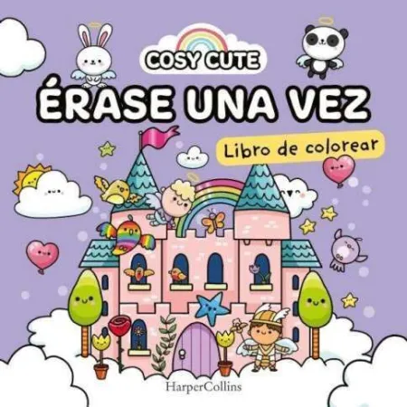 Cosy Cute: Erase una Vez ¡Un Libro Precioso para Colorear para Todas las Edades