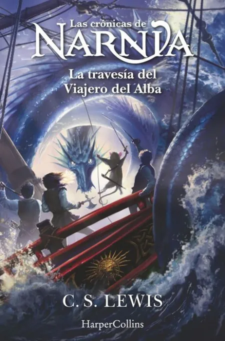 Las Cronicas de Narnia/ 5. La Travesia del Viajero del Alba
