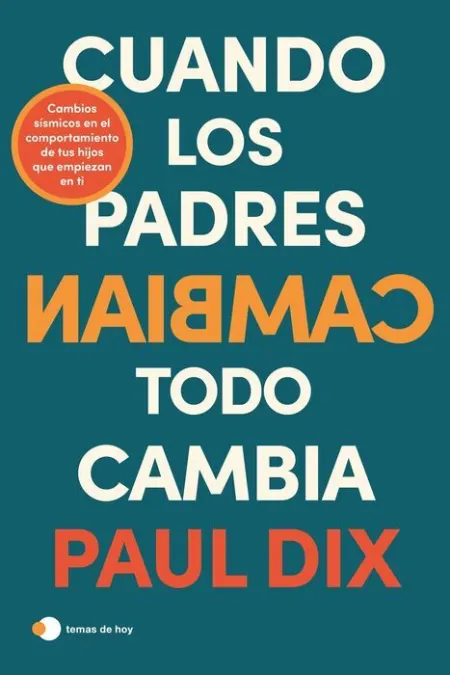 Cuando los Padres Cambian, Todo Cambia