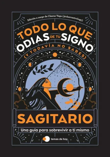 Sagitario: Todo lo que Odias de tu Signo y Todavía no Sabes