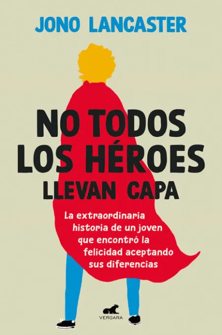 No Todos los Heroes Llevan Capa
