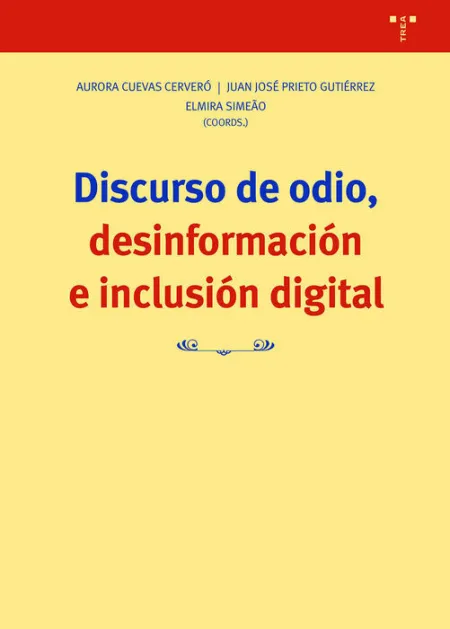 Discurso de Odio, Desinformación e Inclusión Digital