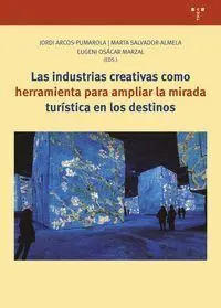 Las Industrias Creativas Como Herramienta para Ampliar la Mirada Turística en lo