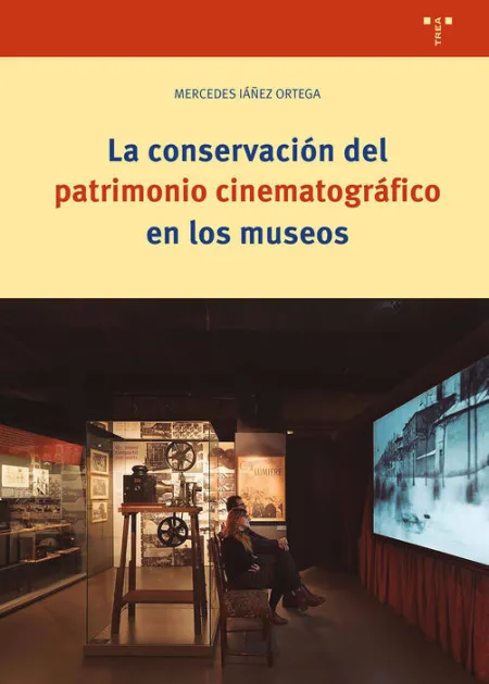 La Conservación del Patrimonio Cinematográfico en los Museos