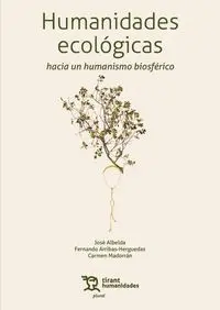 Humanidades Ecológicas Hacia un Humanismo Biosférico