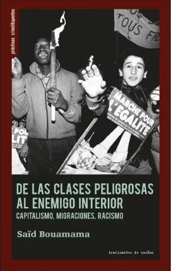 De las Clases Peligrosas Al Enemigo Interior