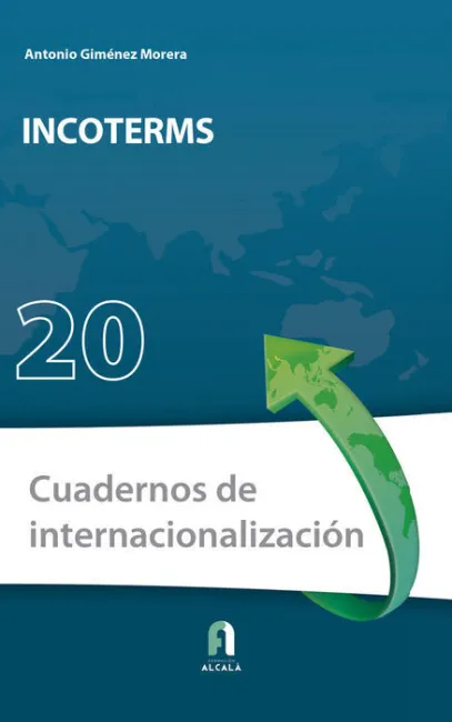 Incoterms. Cuadernos de Internacionalizacion /20