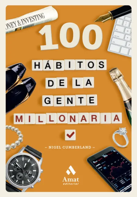 100 Hábitos de la Gente Millonaria
