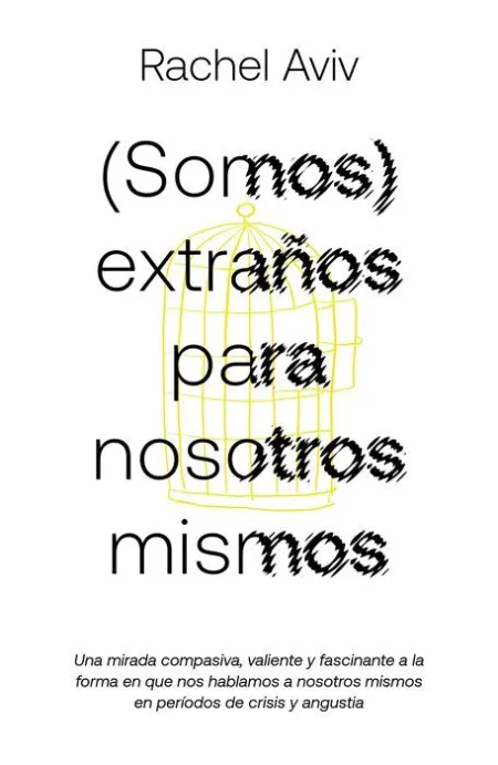 (Somos) Extraños para Nosotros Mismos