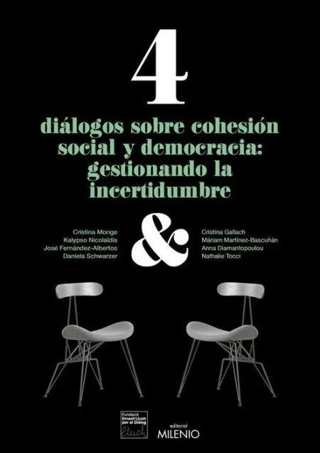 4 Dialogos Sobre Cohesion Social y Democracia: Gestionando la Incertidumbre