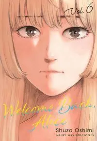Welcome Back Alice Vol. 6