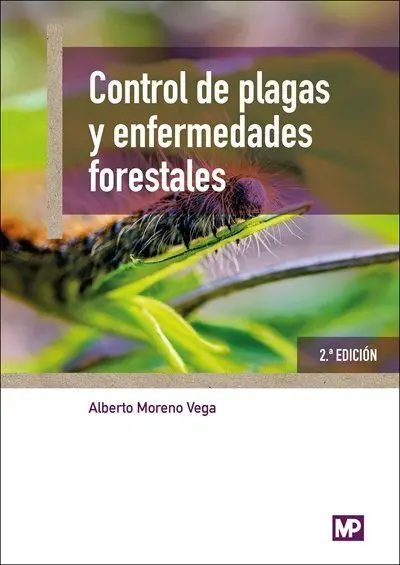 Control de Plagas y Enfermedades Forestales. 2ª Edicion
