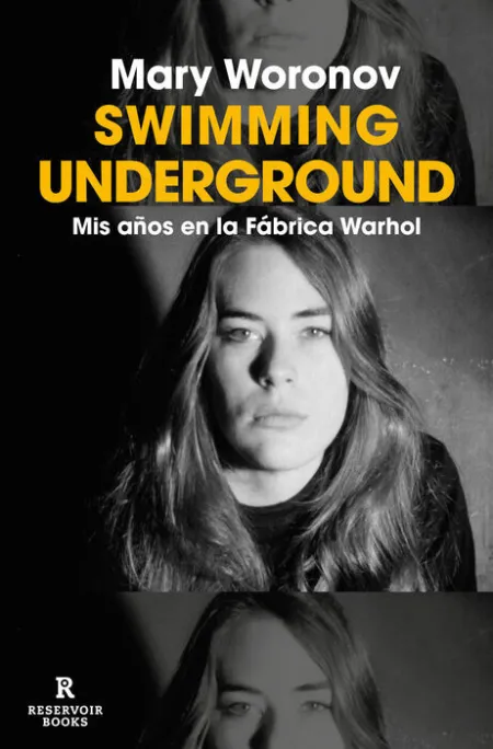 Swimming Underground. Mis Años en la Fabrica Warhol