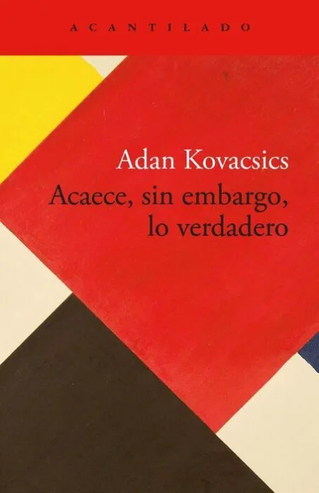 Acaece, sin Embargo, lo Verdadero