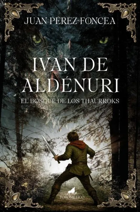 Iván de Aldénuri y el Bosque de los Thaurroks
