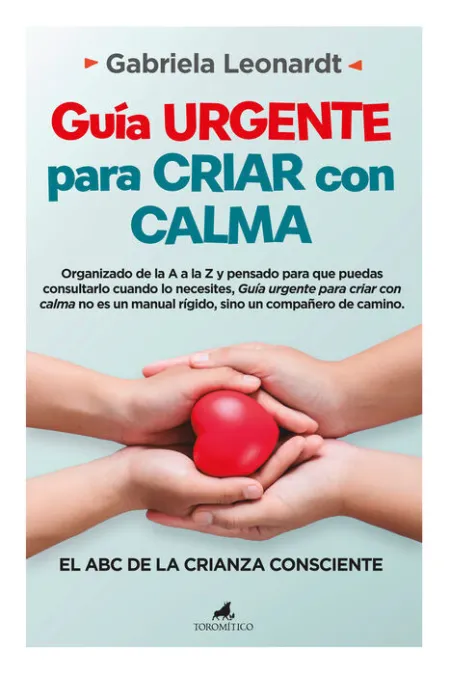Guía Urgente para Criar con Calma