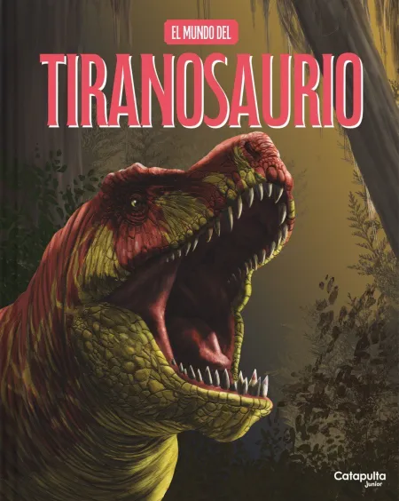 El Mundo del Tiranosaurio