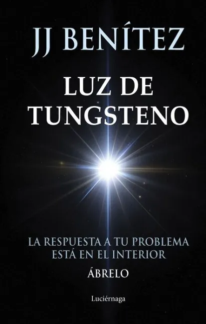 Luz de Tungsteno. La Respuesta a tu Problema esta en el Interior