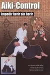 Aiki-Control. Impedir Herir sin Herir