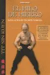 El Hilo de Hierro. Doce Leyes de un Arte Marcial
