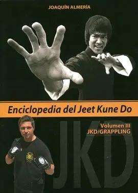 Enciclopedia del Jeet Kune Do (Volumen Iii Jkd-Grappling)