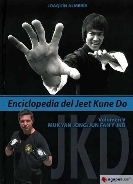 V. enciclopedia del Jeet Kune Do:muk Yan Jon;Jun Fan y Jkd