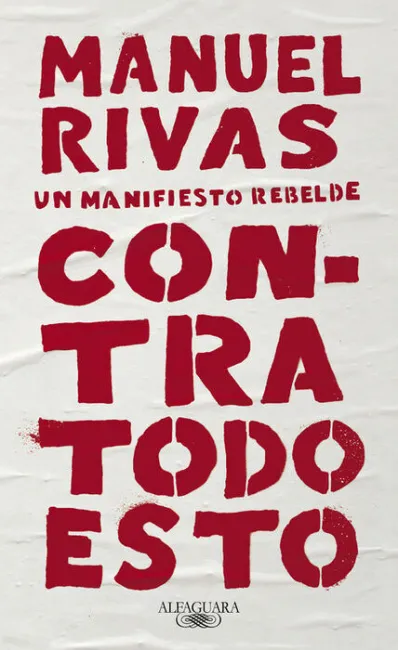 Contra Todo esto. Un Manifiesto Rebelde