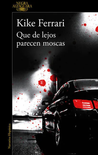 Que de Lejos Parecen Moscas
