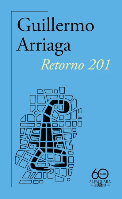 Retorno 201 (60. º Aniversario de Alfaguara)