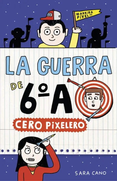 Cero Pixelero. La Guerra de 6A