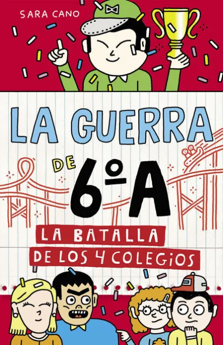 La Batalla de los 4 Colegios (Serie la Guerra de 6ºa 5)