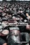 Medio Ambiente y Sociedad. La Civilizacion Industrial y los Limit