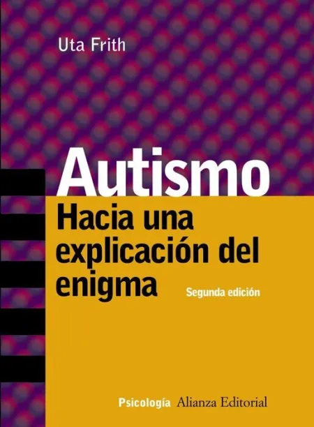 Autismo. Hacia una Explicacion del Enigma