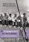 Engagement en el Trabajo, el. Cuando Jel Trabajo se Converte en..