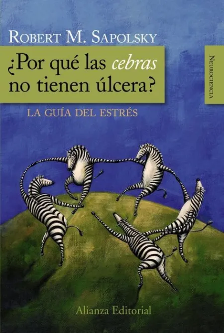 Por que las Cebras no Tienen Ulcera? la Guia del Estres