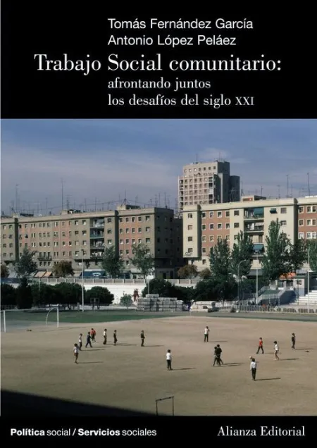 Trabajo Social Comunitario: Afrontando Juntos los Desafíos del Siglo Xxi