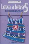 05 /Letra a Letra Caligrafia Cuadricula -Cuaderno 5