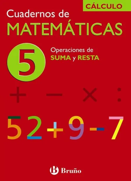 06 -Cuad/5 Calculo Matematicas. Operaciones Suma y Resta