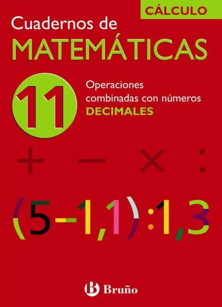 06 -Cuad/11 Calculo Matematicas. Operaciones Combinadas con Decimales