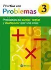 ***06 -Cuad/3 Practica con Problemas. probl. sumar Restar y Multiplica