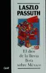 Dios de la Lluvia Llora Sobre Mexico, el