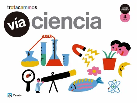 017 Via Ciencia 4Años. Talleres y Rincones. Trotacaminos