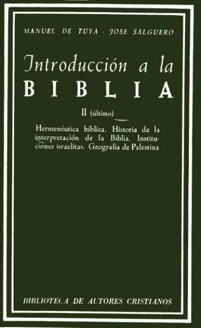 Introducción a la Biblia. Ii: Hermenéutica Bíblica. Historia de la Interpretació