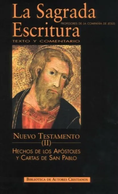 La Sagrada Escritura. Nuevo Testamento. Ii: Hechos de los Apóstoles y Cartas de