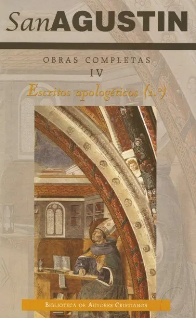 Obras Completas de San Agustín. Iv: Escritos Apologéticos (1. º): la Verdadera Re