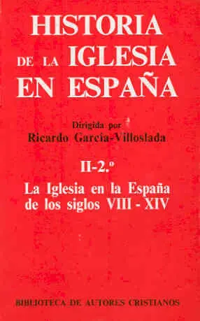 Historia de la Iglesia en España. Ii/2: la Iglesia en la España de los Siglos Vi