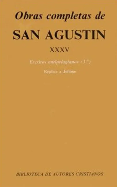 Obras Completas de San Agustín. Xxxv: Escritos Antipelagianos (3. º): la Perfecci