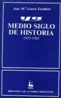 Ya: Medio Siglo de Historia. 1935-1985
