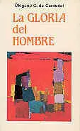 La Gloria del Hombre. Reto entre una Cultura de la Fe y una Cultura de la Incree